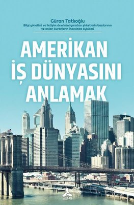 Amerikan İş Dünyasını Anlamak | Sonçağ Yayınları (İnce Kapak)