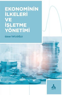 Ekonominin İlkeleri ve İşletme Yönetimi | Sonçağ Yayınları (İnce Kapak)