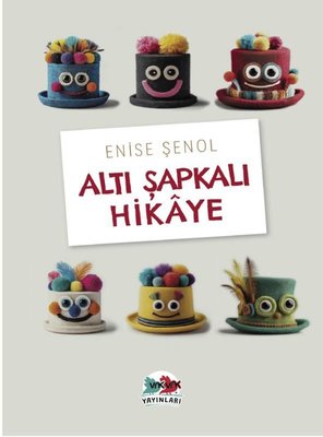 Altı Şapkalı Hikaye | Vakvak Yayınları (İnce Kapak)