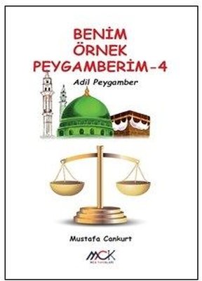 Adil Peygamber - Benim Örnek Peygamberim 4 | MCK Yayınları (İnce Kapak)