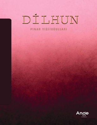 Dilhun | Ange Yayınları (İnce Kapak)