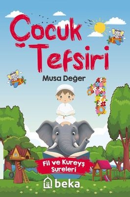 Çocuk Tefsiri - Fil ve Kureyş Sureleri | Beka Yayınları (İnce Kapak)