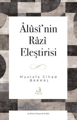 Alusi'nin Razi Eleştirisi | Fecr Yayınları (İnce Kapak)