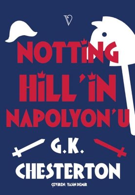 Notting Hill'in Napolyon'u | Vacilando Kitap (İnce Kapak)