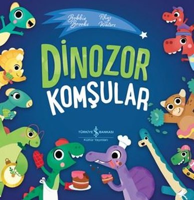 Dinozor Komşular | İş Bankası Kültür Yayınları (İnce Kapak)