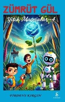 Zümrüt Gül - Yitik Maceralar 4 | Son Adım Yayınları (İnce Kapak)