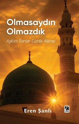 Olmasaydın Olmazdık | Çıra Yayınları (İnce Kapak)
