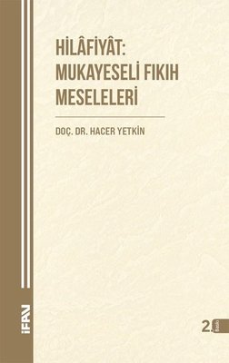 Hilafiyat: Mukayeseli Fıkıh Meseleleri | M. Ü. İlahiyat Fakültesi Vakfı Yayı (İnce Kapak)