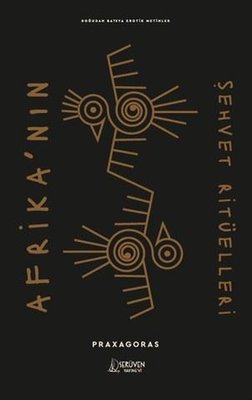 Afrika'nın Şehvet Ritüelleri-Doğudan Batıya Erotik Metinler | Serüven Yayınevi (İnce Kapak)