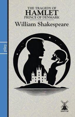 The Tragedy of Hamlet - Prince of Denmark | Sierra Kitap (İnce Kapak)