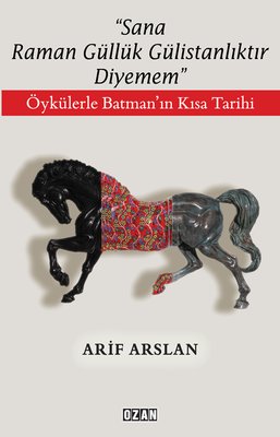 Öykülerle Batman'ın Kısa Tarihi | Ozan Yayıncılık (İnce Kapak)