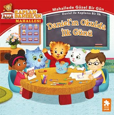 Daniel'ın Okulda İlk Günü - Kaplan Daniel'ın Mahallesi | Eksik Parça Yayınları (İnce Kapak)