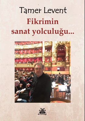 Fikrimin Sanat Yolculuğu | Artshop Yayıncılık (İnce Kapak)