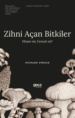 Zihni Açan Bitkiler Efsane mi Gerçek mi? Yasaklı Bitkilerin Tarihi | Gece Kitaplığı (İnce Kapak)