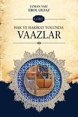 Hak ve Hakikat Yolunda Vaazlar 1. Cilt | Yazarın Kendi Yayını (İnce Kapak)