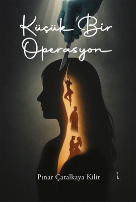 Küçük Bir Operasyon | İkinci Adam Yayınları (İnce Kapak)