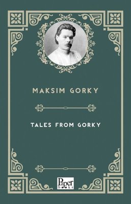 Tales From Gorky | Paper Books (İnce Kapak)