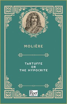 Tartuffe or the Hypocrite | Paper Books (İnce Kapak)
