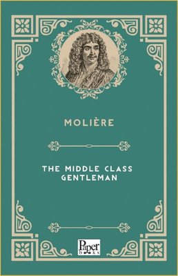 The Middle Class Gentleman | Paper Books (İnce Kapak)