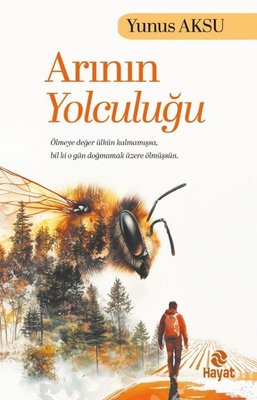 Arının Yolculuğu | Hayat Yayıncılık (İnce Kapak)