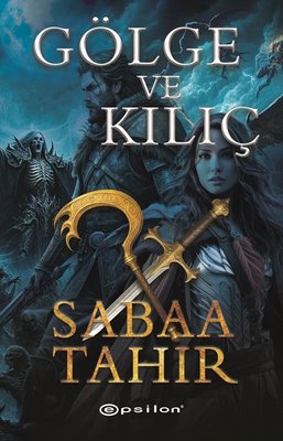 Gölge ve Kılıç | Epsilon Yayınevi (İnce Kapak)
