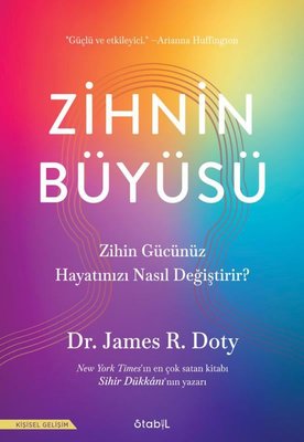Zihnin Büyüsü - Zihin Gücünüz Hayatınızı Nasıl Değiştirir? | Stabil Kitap (İnce Kapak)