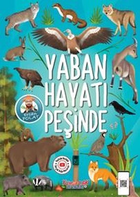 Yaban Hayatı Peşinde | Yumurcak Yayınları (İnce Kapak)