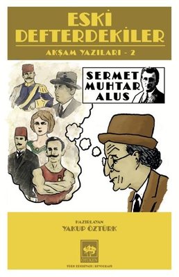 Eski Defterdekiler - Akşam Yazıları 2 | Ötüken Neşriyat (İnce Kapak)