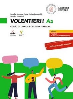Volentieri! A2 Libro - Corso di lingua e cultura Italiana | Loescher (İnce Kapak)