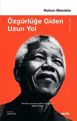 Özgürlüğe Giden Uzun Yol | Alfa Yayıncılık (İnce Kapak)