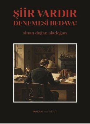 Şiir Vardır Denemesi Bedava! | Kalan Yayınları (İnce Kapak)