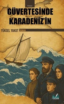 Güvertesinde Karadeniz'in | İzan Yayıncılık (İnce Kapak)