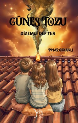 Güneş Tozu - Gizemli Defter | YayıneviYayınevi (İnce Kapak)