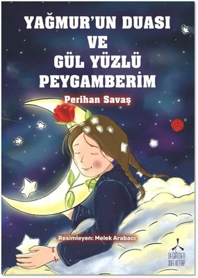 Yağmur'un Duası ve Gül Yüzlü Peygamberim | Değirmen Sufi Kitap (İnce Kapak)