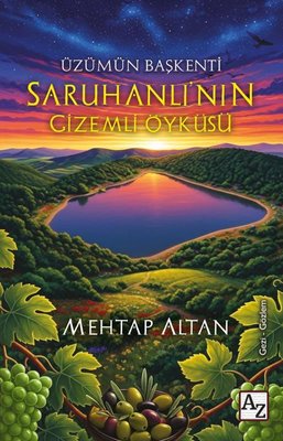 Üzümün Başkenti: Saruhanlı'nın Gizemli Öyküsü | Az Kitap (İnce Kapak)