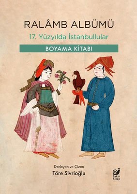Ralamb Albümü - 17. Yüzyılda İstanbullular - Boyama Kitabı | Sakin Kitap (İnce Kapak)
