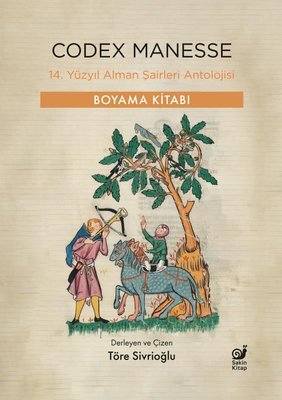 Codex Manesse - 14. Yüzyıl Alman Şairleri Antolojisi - Boyama Kitabı | Sakin Kitap (İnce Kapak)