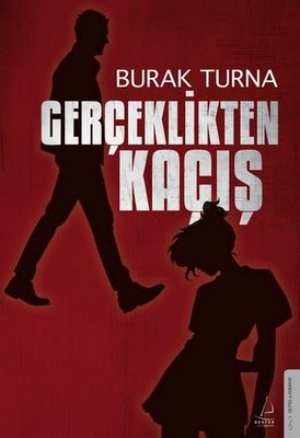 Gerçeklikten Kaçış | Destek Yayınları (İnce Kapak)
