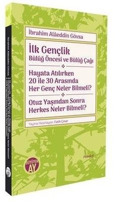 İlk Gençlik: Büluğ Öncesi ve Büluğ Çağı - Hayata Atılırken 20 İle 30 Arasında Her Genç Neler Bilmeli | Büyüyenay Yayınları (İnce Kapak)