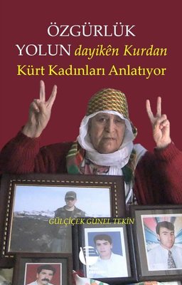 Özgürlük Yolundayiken Kurdan - Kürt Kadınları Anlatıyor | Belge Yayınları (İnce Kapak)