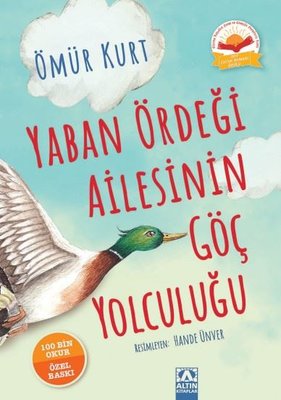 Yaban Ördeği Ailesinin Göç Yolculuğu | Altın Kitaplar (Ciltli)