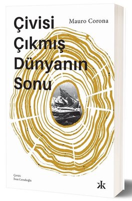 Çivisi Çıkmış Dünyanın Sonu | Kafka Kitap (İnce Kapak)