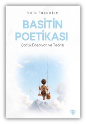 Basitin Poetikası - Çocuk Edebiyatı ve Teorisi | Türkiye Diyanet Vakfı Yayınları (İnce Kapak)