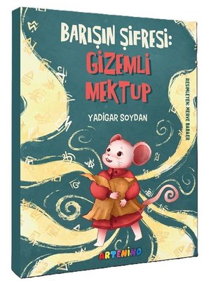 Barışın Şifresi: Gizemli Mektup | Artenino Yayıncılık (İnce Kapak)