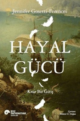 Hayal Gücü - Kısa Bir Giriş | Koç Üniversitesi Yayınları (İnce Kapak)