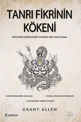 Tanrı Fikrinin Kökeni: Dinlerin Kökenleri Üzerine Bir Araştırma | Kumran (İnce Kapak)