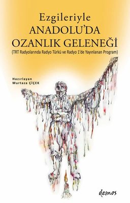 Ezgileriyle Anadolu'da Ozanlık Geleneği | Demos Yayınları (İnce Kapak)