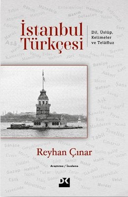 İstanbul Türkçesi: Dil Üslup Kelimeler ve Telaffuz | Doğan Kitap (İnce Kapak)