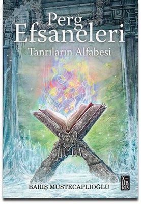 Tanrıların Alfabesi - Perg Efsaneleri 4 | Xlibris (İnce Kapak)