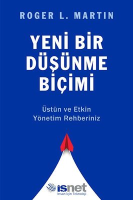 Yeni Bir Düşünme Biçimi - Üstün ve Etkin Yönetim Rehberiniz | Optimist (İnce Kapak)